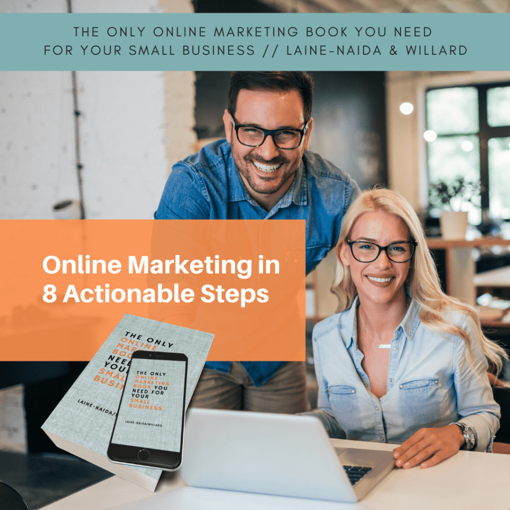 Online Marketing for Small Businesses by Warren Laine-Naida and Bridget Willard available on amazon