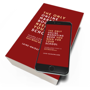 The Only Online Marketing Book You Need for Your School Warren Laine-Naida Bridget Willard 2022 image of book and ebook