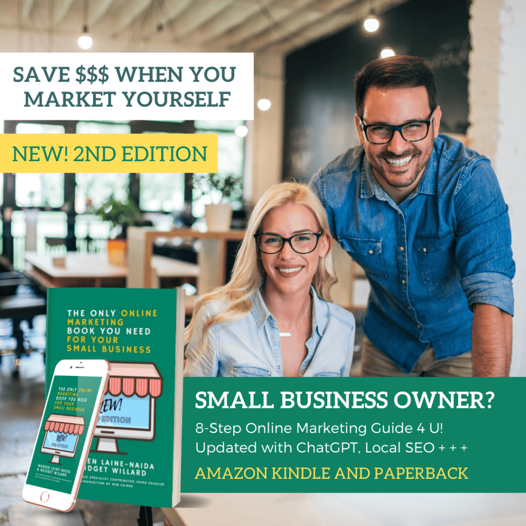 Online Marketing for Small Businesses by Warren Laine-Naida and Bridget Willard available on amazon in the 2nd edition